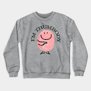 Im Thumbody Crewneck Sweatshirt